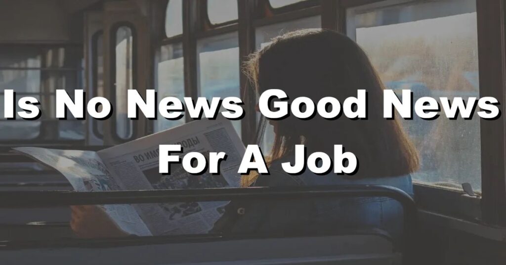 is no news good news for a job