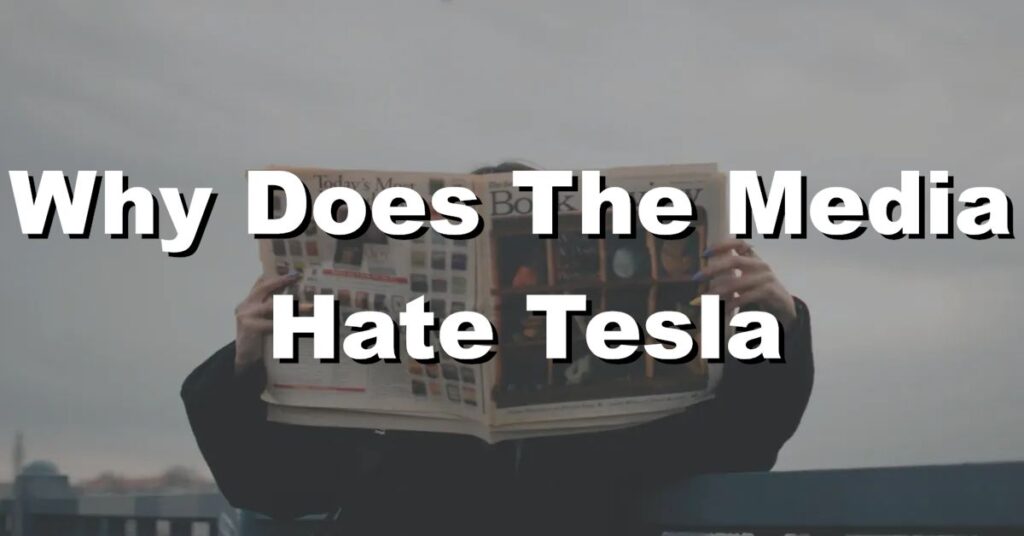why does the media hate tesla